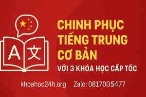 Chinh Phục Tiếng Trung Cơ Bản Với 3 Khóa Học Cấp Tốc
