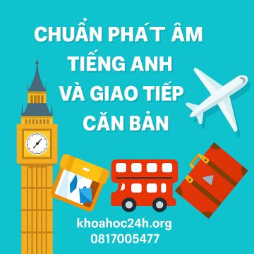 Chuẩn Phát Âm Tiếng Anh Và Giao Tiếp Căn Bản