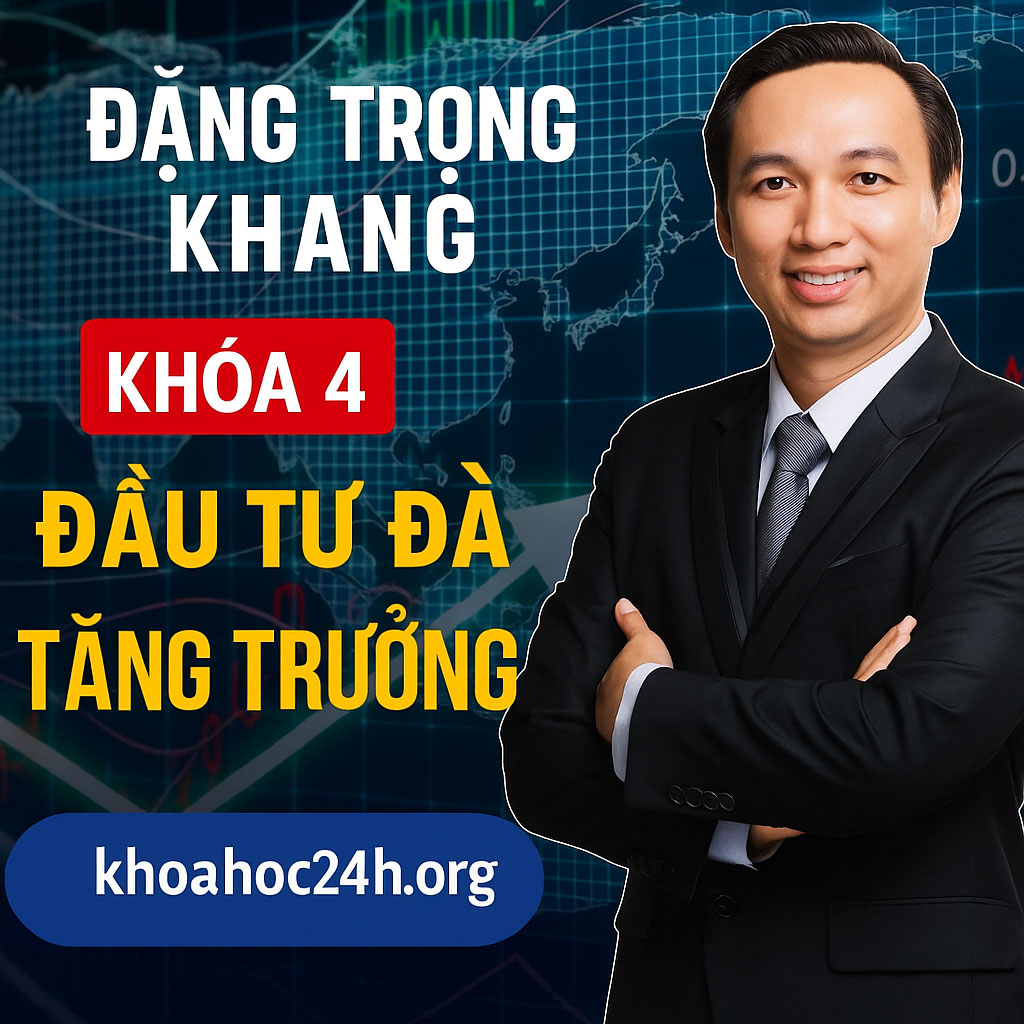 Chứng khoán Đặng Trọng Khang – Khoá 4 Đầu tư đà tăng trưởng