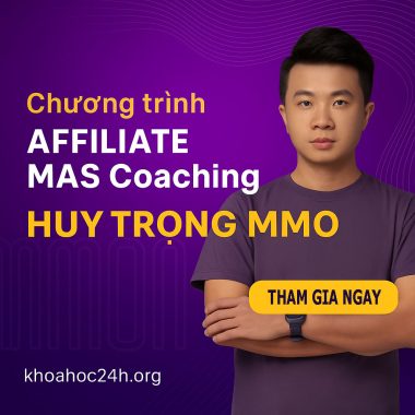 Chương trình AFFILIATE MAS Coaching - Huy Trọng MMO