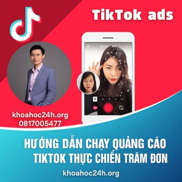 Hướng dẫn chạy quảng cáo TikTok thực chiến trăm đơn