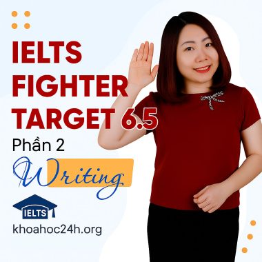IELTS FIGHTER TARGET 6.5 Phần 2 - Writing