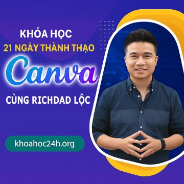 Khóa Học 21 Ngày Thành Thạo Canva Cùng Richdad Lộc