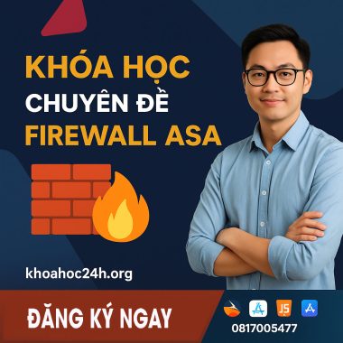 Khóa Học Chuyên Đề Firewall ASA