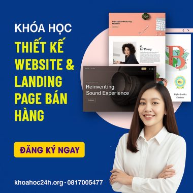 Khóa Học Thiết Kế Website & Landing Page Bán Hàng Trong 3 Tuần