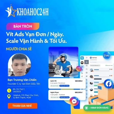 Khóa Học Vít ADS, Scale Đơn, Tối ưu quảng cáo Facebook và Vận hành shop Trương Văn Chiến