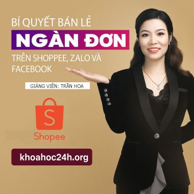 Khóa học Bí quyết bán lẻ ngàn đơn trên Shopee Zalo Facebook