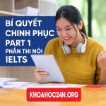 Bí quyết chinh phục part 1 phần thi nói IELTS