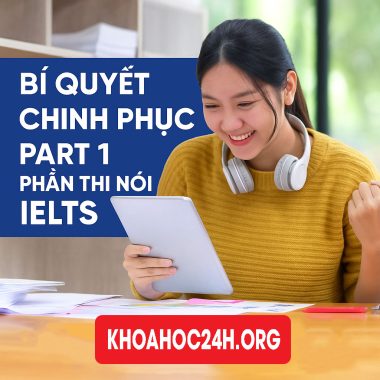 Khóa học Bí quyết chinh phục part 1 phần thi nói IELTS