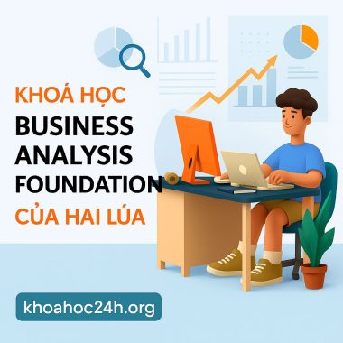 Khóa học Business Analysis Foundation của Hai Lúa