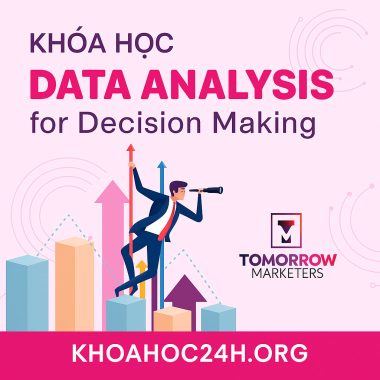 Khóa học Data Analysis for Decision Making tomorrowmarketers