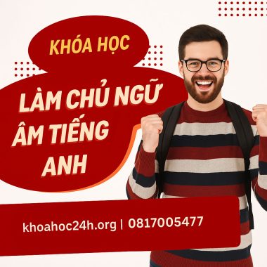 Khóa học Làm chủ Ngữ âm tiếng Anh