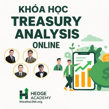 Khóa học Nghiệp Vụ Treasury Analysis Online Hedge Academy