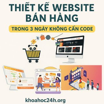 Khóa học Thiết kế website bán hàng 3 ngày không cần code