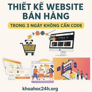 Khóa học Thiết kế website bán hàng 3 ngày không cần code