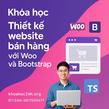 Khóa học Thiết kế website bán hàng với Woo và Bootstrap