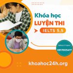 Khóa học luyện thi IELTS 5.5