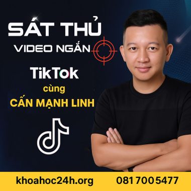 Sát thủ video ngắn Tiktok cùng Cấn Mạnh Linh