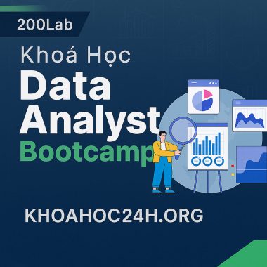 Trọn bộ khóa học Data Analyst Bootcamp của 200lab