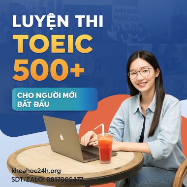 khóa học Luyện thi TOEIC 500+ cho người mới bắt đầu