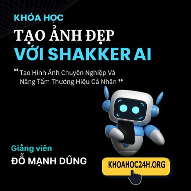 khóa học Shakker AI - Biến ý tưởng thành ảnh đẹp