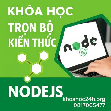 khóa học Trọn bộ kiến thức NodeJS