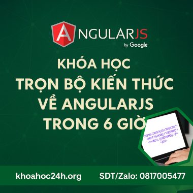 khóa học Trọn bộ kiến thức về AngularJS trong 6 giờ
