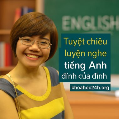 khóa học Tuyệt chiêu luyện nghe tiếng Anh đỉnh của đỉnh