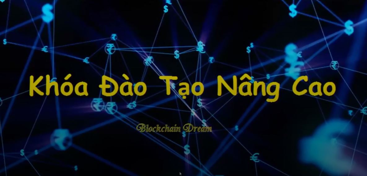 Khóa Học Đầu Tư Nâng Cao Andy Quý Vũ – Blockchain Dream