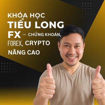 Khóa học Tiểu Long FX – Chứng Khoán Forex Crypto nâng cao