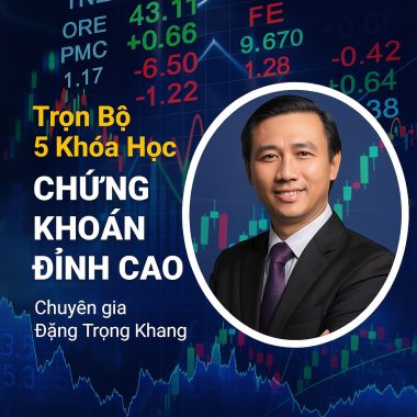 Trọn bộ 5 khóa học chứng khoán đỉnh cao Đặng Trọng Khang