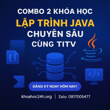 Combo 2 Khóa Học Lập Trình Java Chuyên Sâu cùng TITV