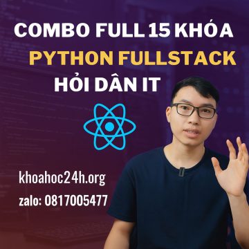 Combo Full 15 Khóa Học Lập Trình Fullstack Mới Nhất Cùng Hỏi Dân IT