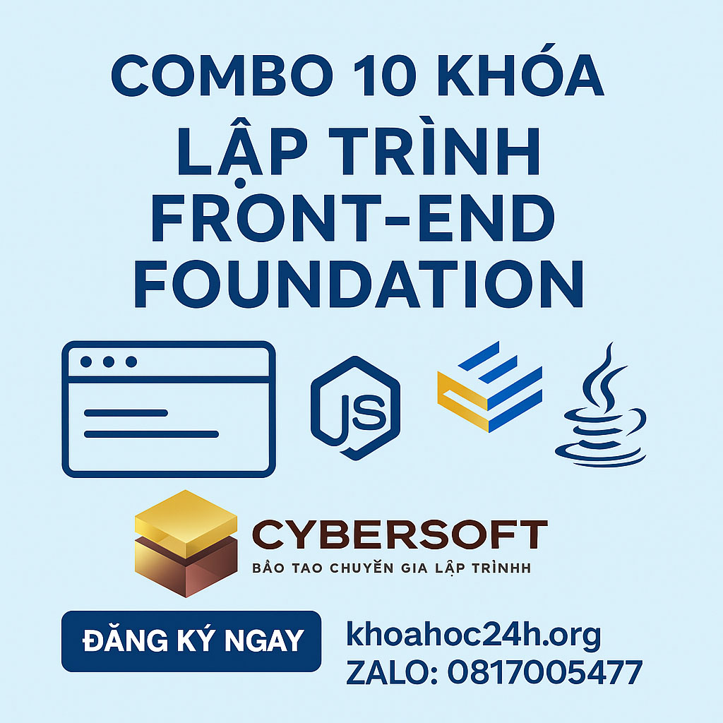 Combo 10 Khóa Lập Trình Front-End Foundation – CyberSoft