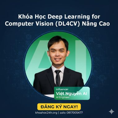 Deep Learning for Computer Vision (DL4CV) Nâng Cao Việt Nguyễn AI