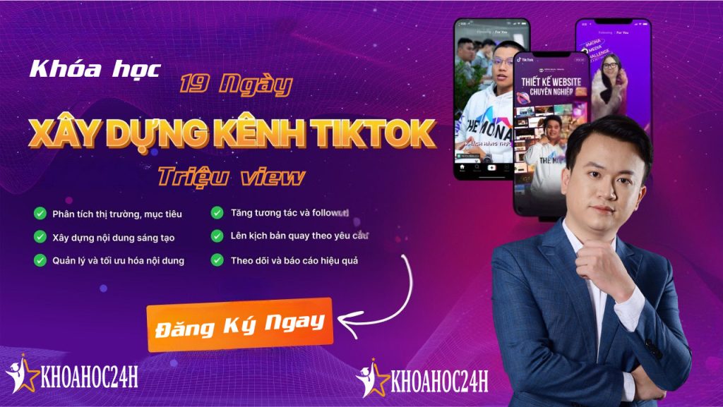 Khóa Học 19 Ngày Xây Dựng Kênh TIKTOK Triệu View 2025