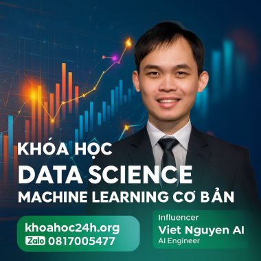 Khóa Học Data Science Machine Learning Cơ Bản – Việt Nguyễn AI