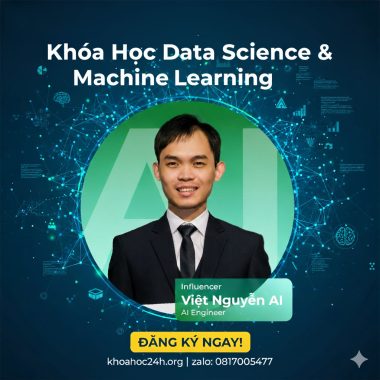 Khóa Học Data Science & Machine Learning Nâng Cao – Việt Nguyễn AI