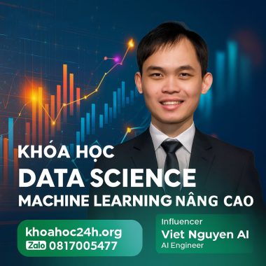 Khóa Học Data Science Machine Learning Nâng Cao – Việt Nguyễn AI