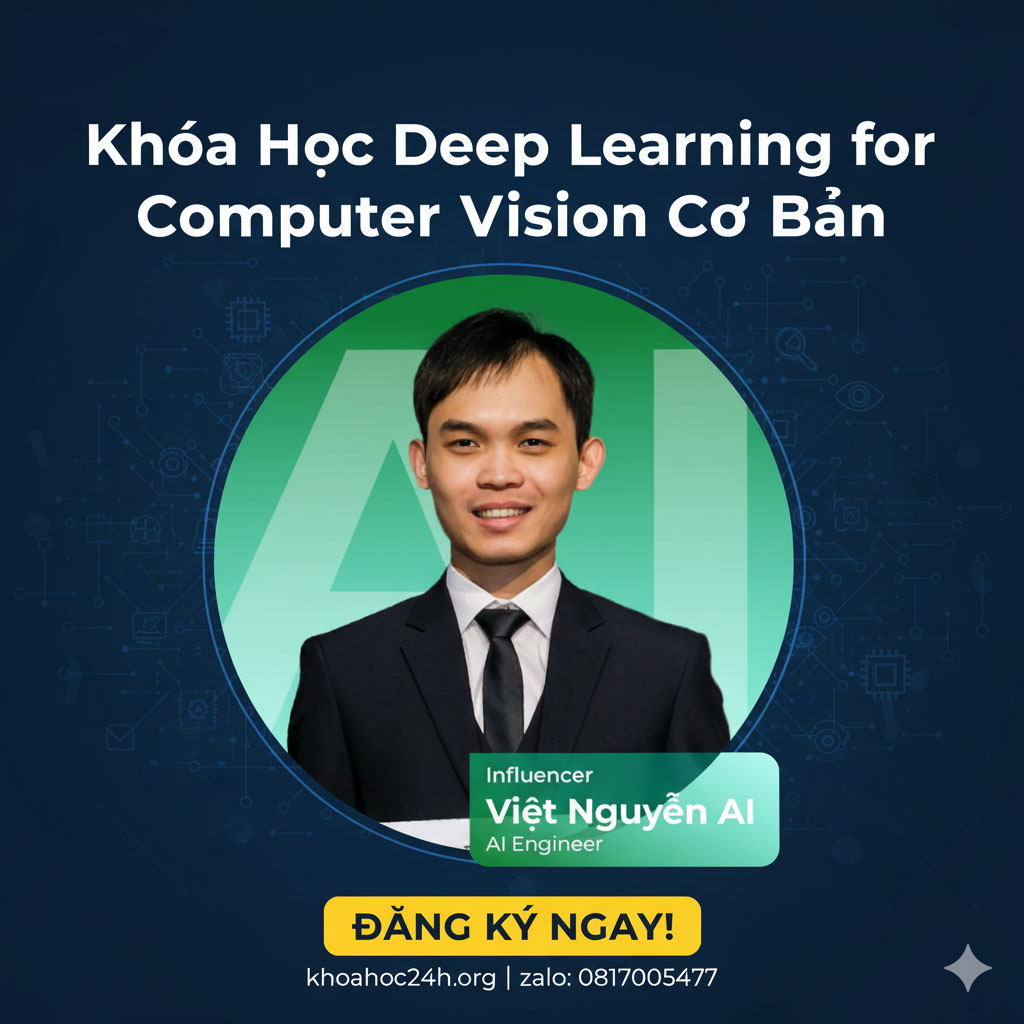 Khóa Học Deep Learning for Computer Vision (DL4CV) Cơ Bản – Việt Nguyễn AI