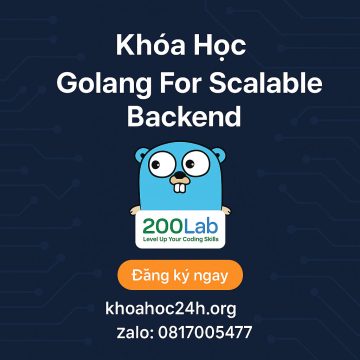 Khóa Học Golang For Scalable Backend của 200Lab