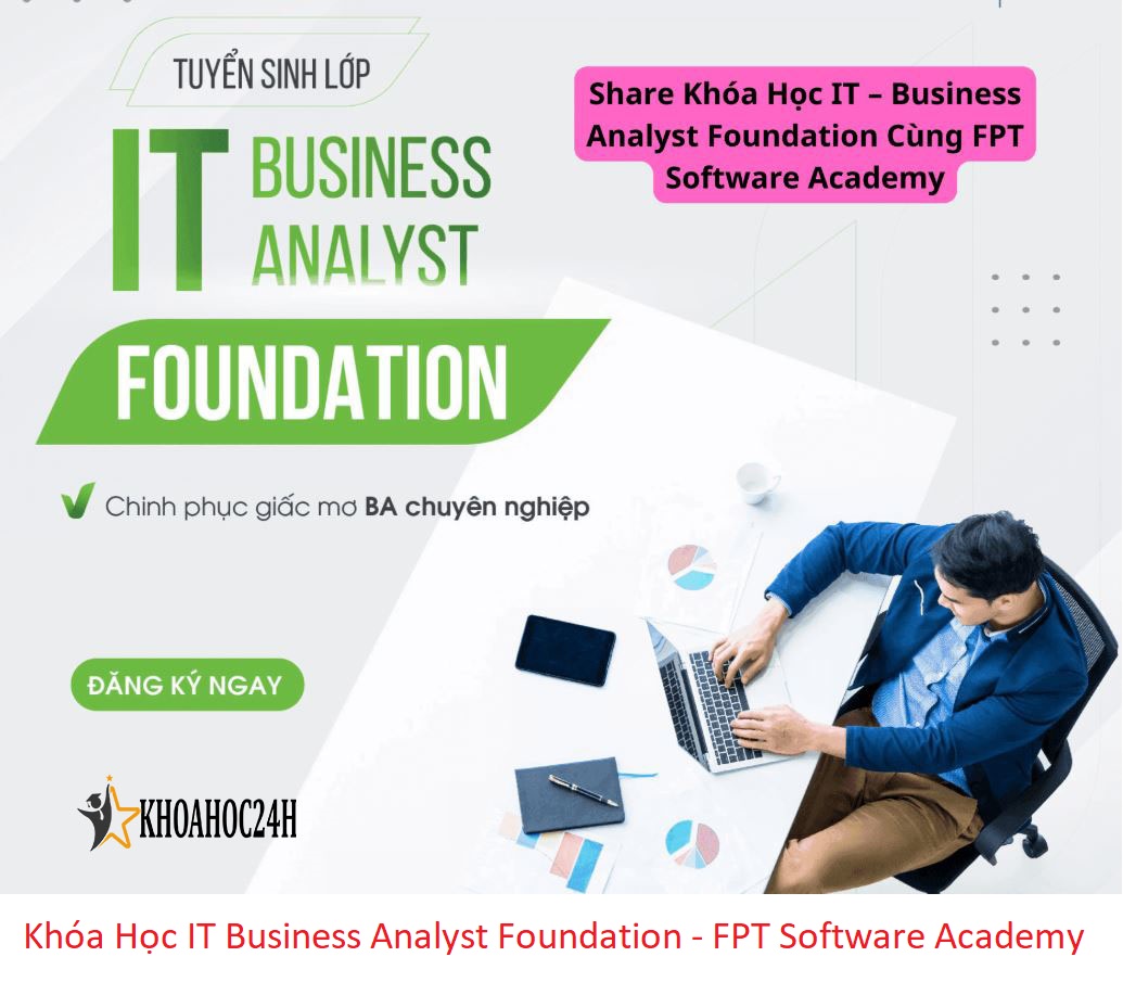 Khóa Học IT Business Analyst Foundation FPT Software Academy