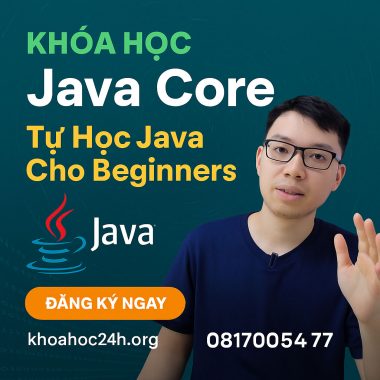 Khóa Học Java Core – Tự Học Java Siêu Dễ Dành Cho Beginners của Hỏi Dân IT