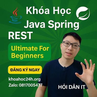 Khóa Học Java Spring REST Ultimate For Beginners của Hỏi Dân IT