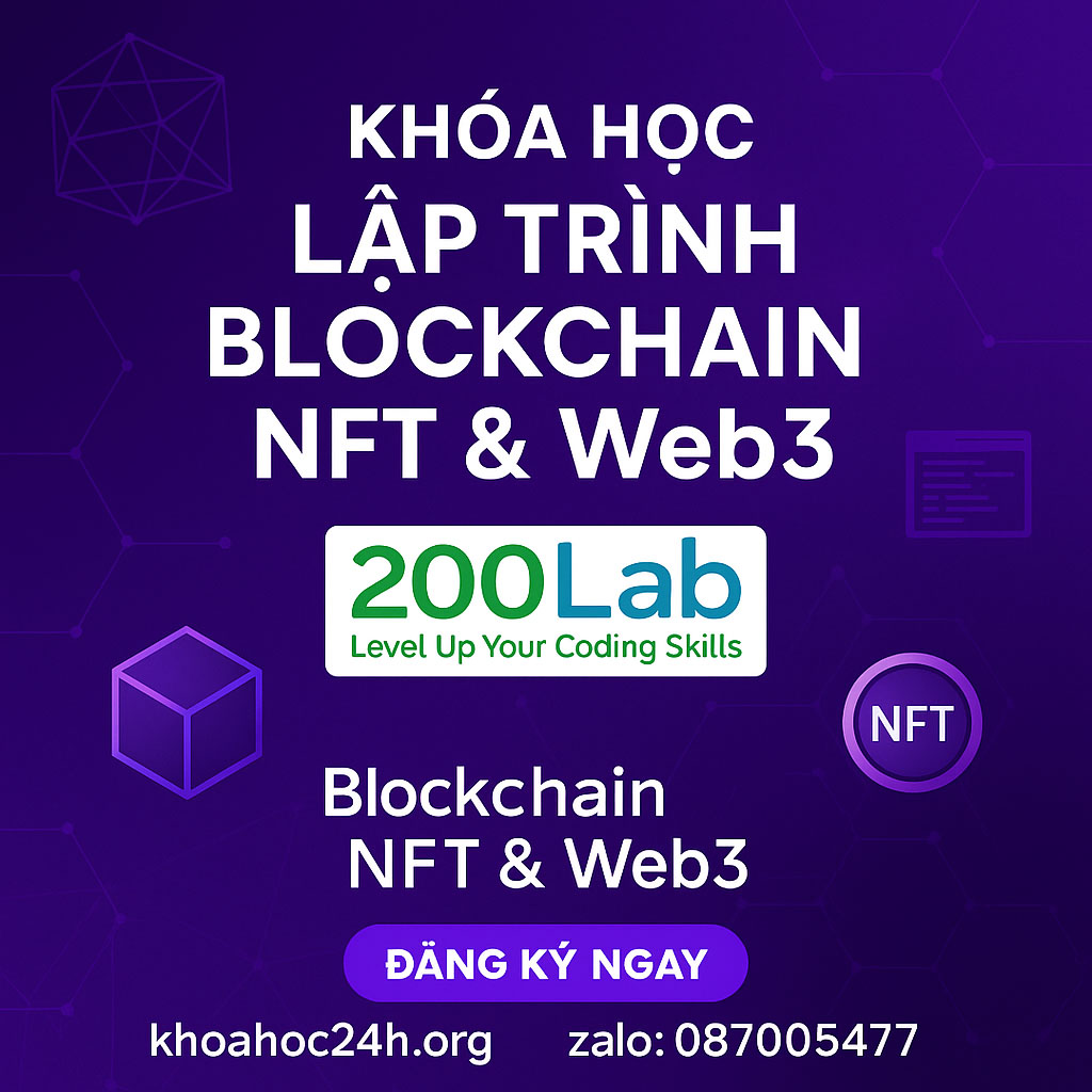 Khóa Học Lập Trình Blockchain NFT & Web3 của 200Lab