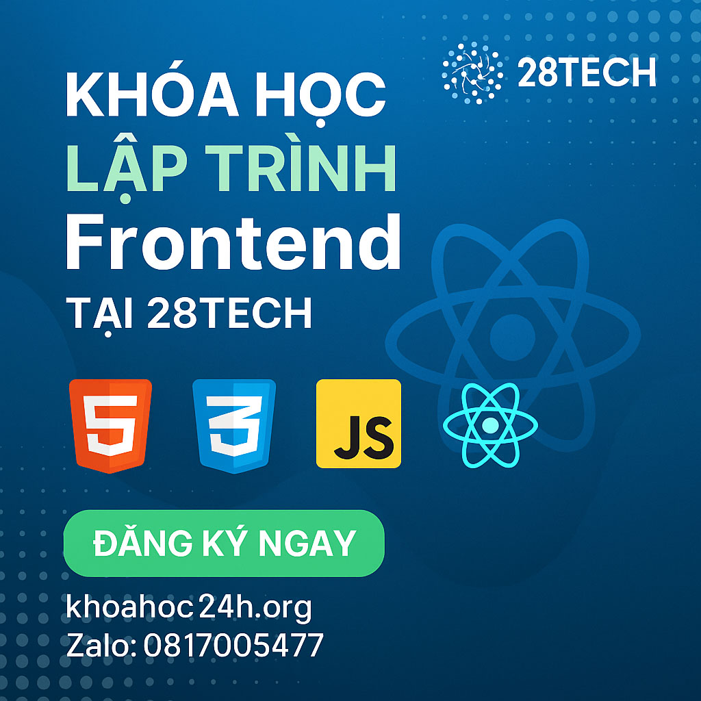 Khóa Học Lập Trình Frontend Tại 28Tech