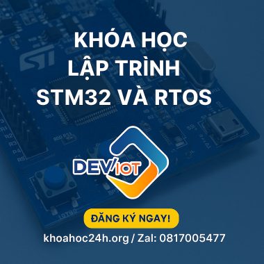 Khóa Học Lập Trình STM32 và RTOS – Deviot