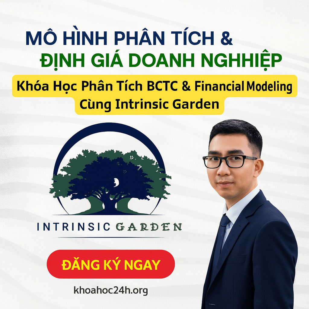 Khóa Học Phân Tích BCTC Financial Modeling cùng Intrinsic Garden