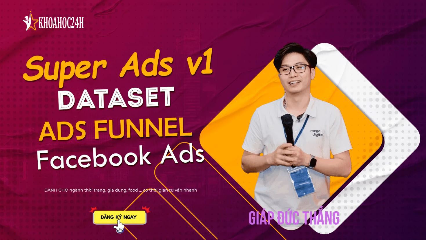 Khóa Học Super Ads v1 – FB Ads + Dataset + Ads Funnel cùng Giáp Đức Thắng