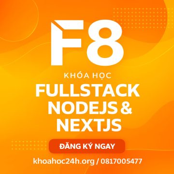 Khóa học Fullstack NodeJS & NextJS – F8
